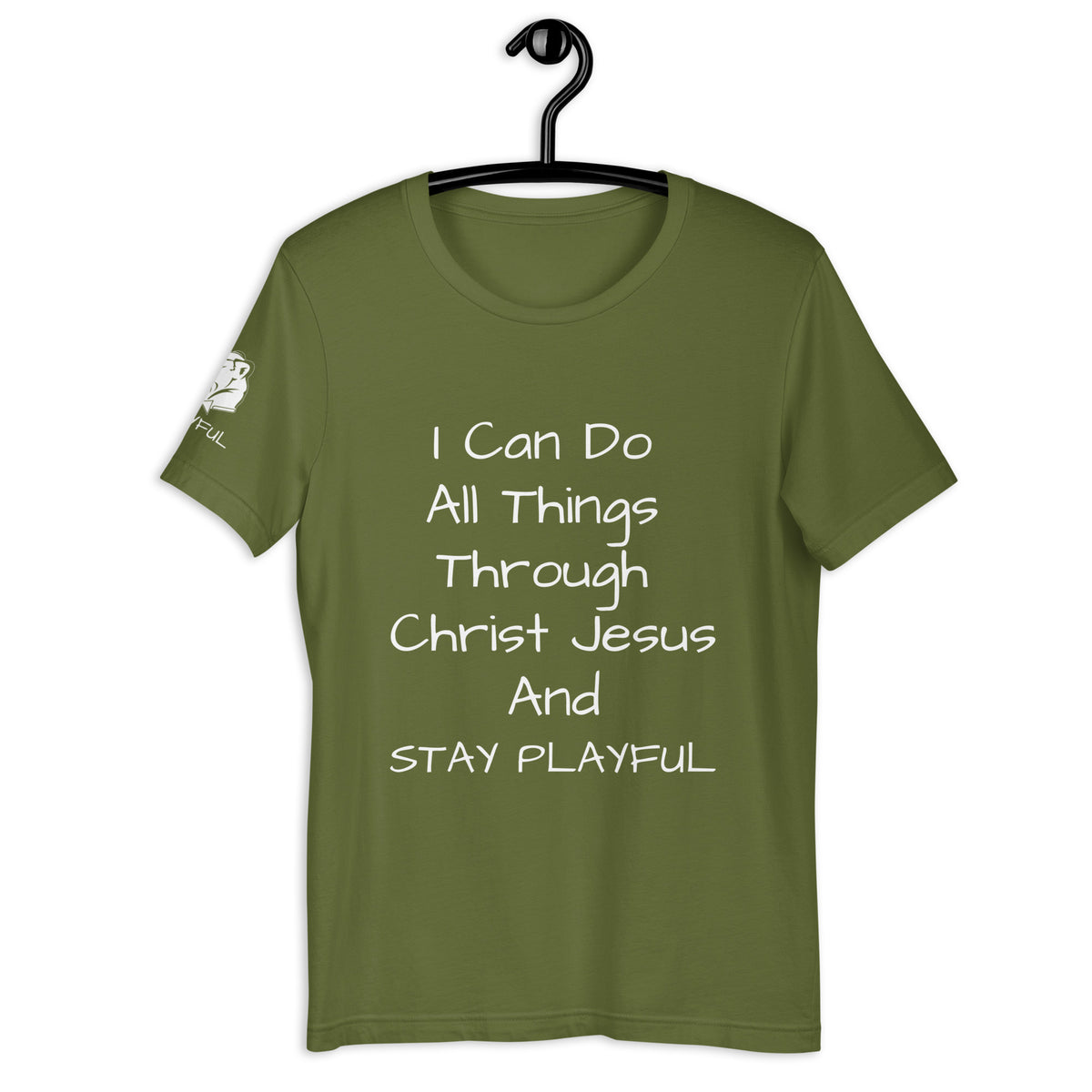 I Can Do All Things Through Christ Jesus & Stay Playful (Unisex) T-Shirt
