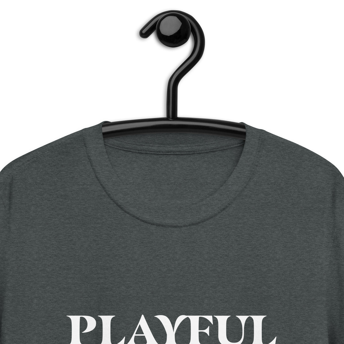 Playful But Thou Shall Not Try Me (Unisex) T-Shirt