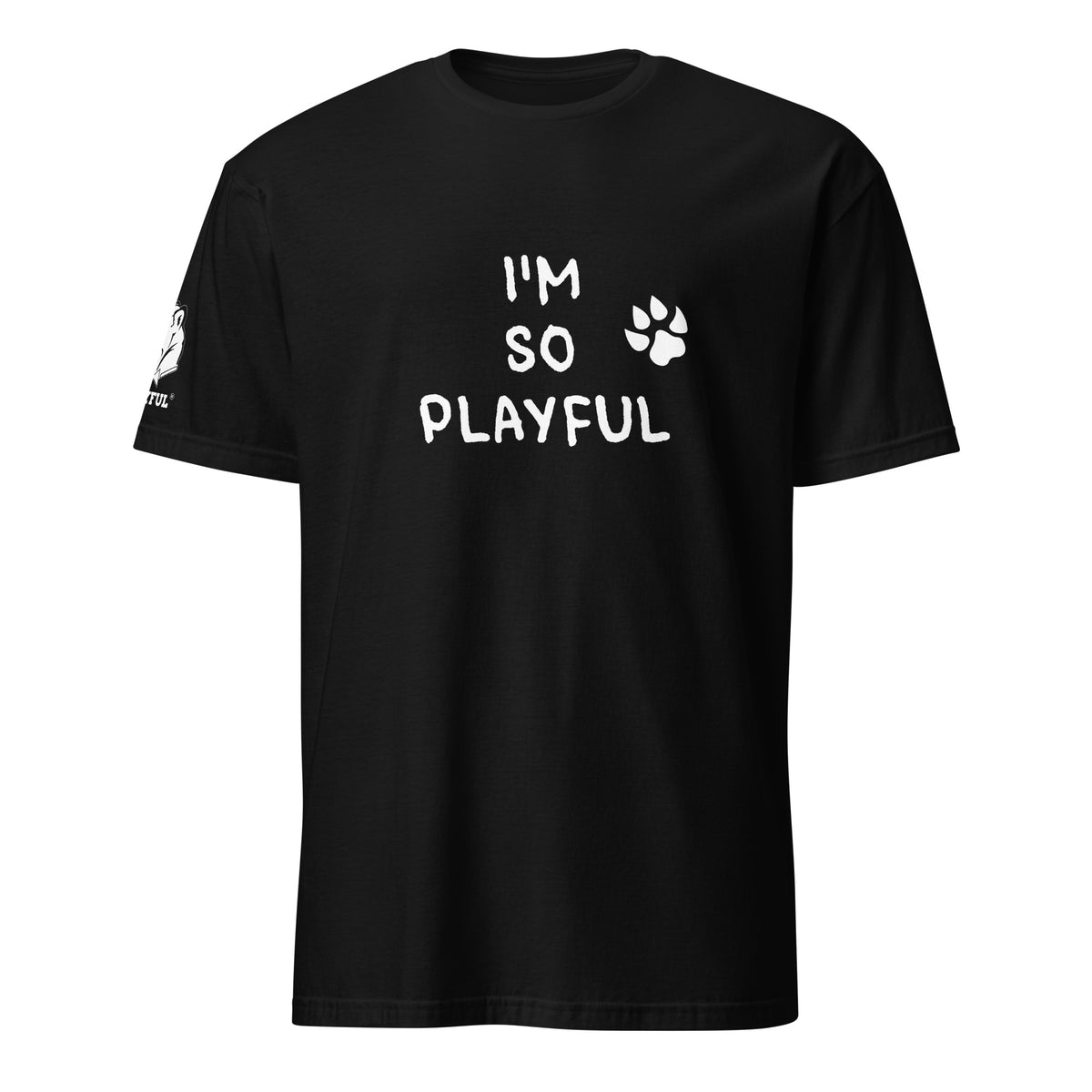 I'm So Playful (Unisex) T-Shirt