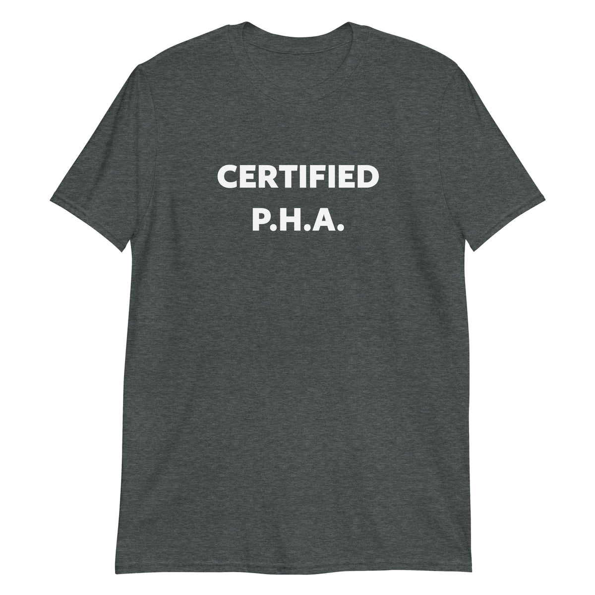Certified P.H.A. (Unisex) T-Shirt