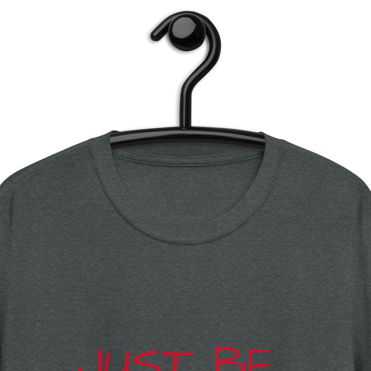 Just Be Playful Your Happiness Matters (Unisex) T-Shirt