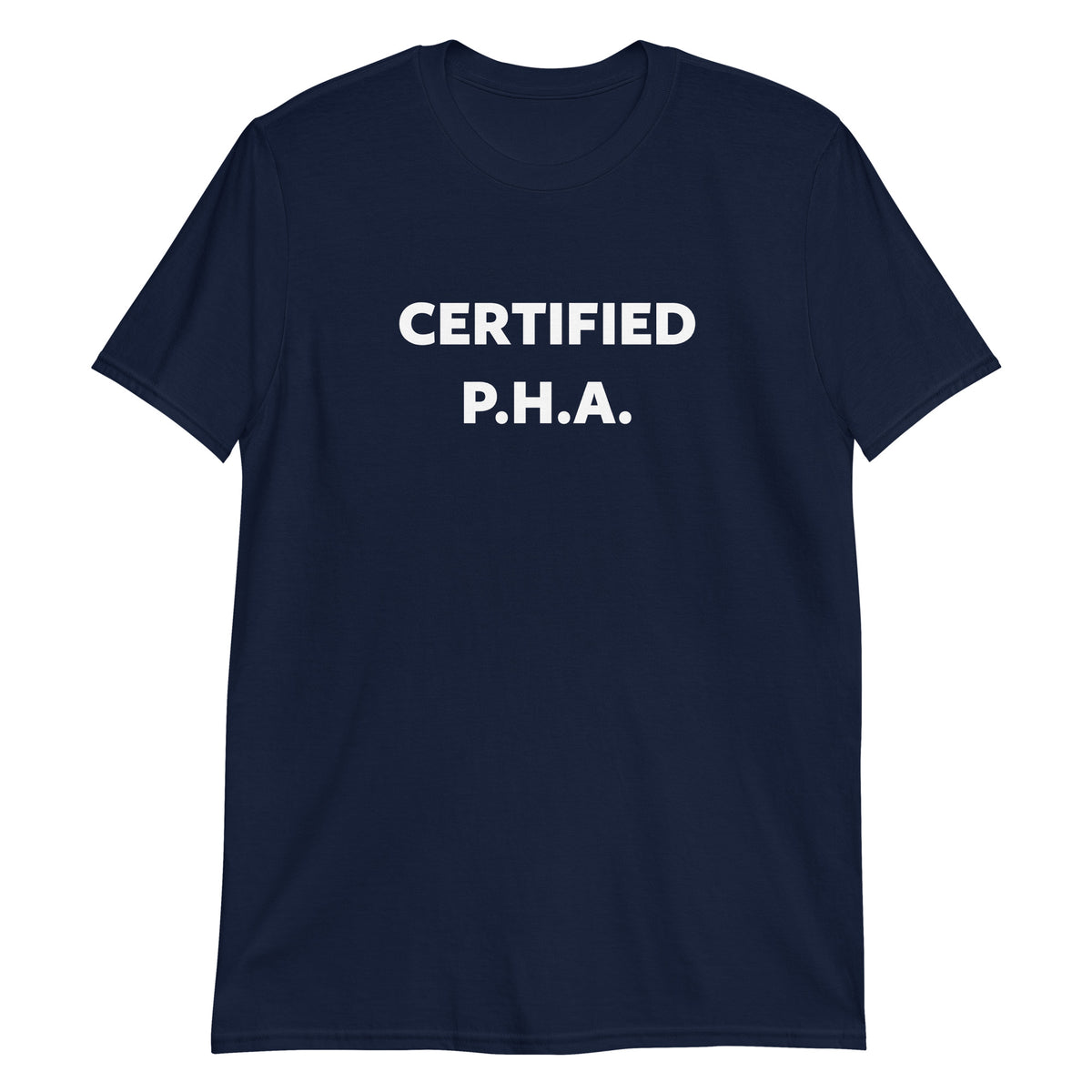 Certified P.H.A. (Unisex) T-Shirt