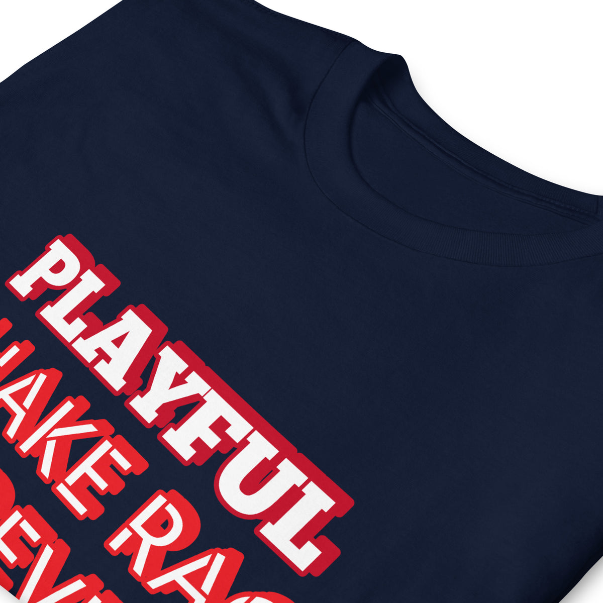 Playful X Shake Rag Forever (Unisex) T-Shirt