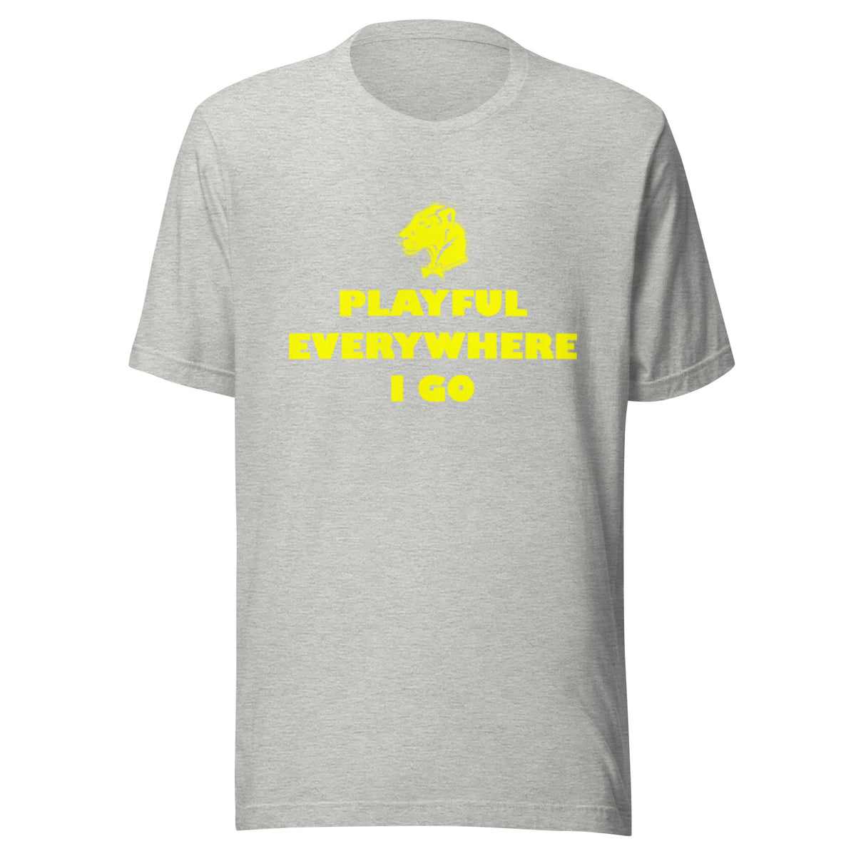 Playful Everywhere I Go (Unisex) Tee