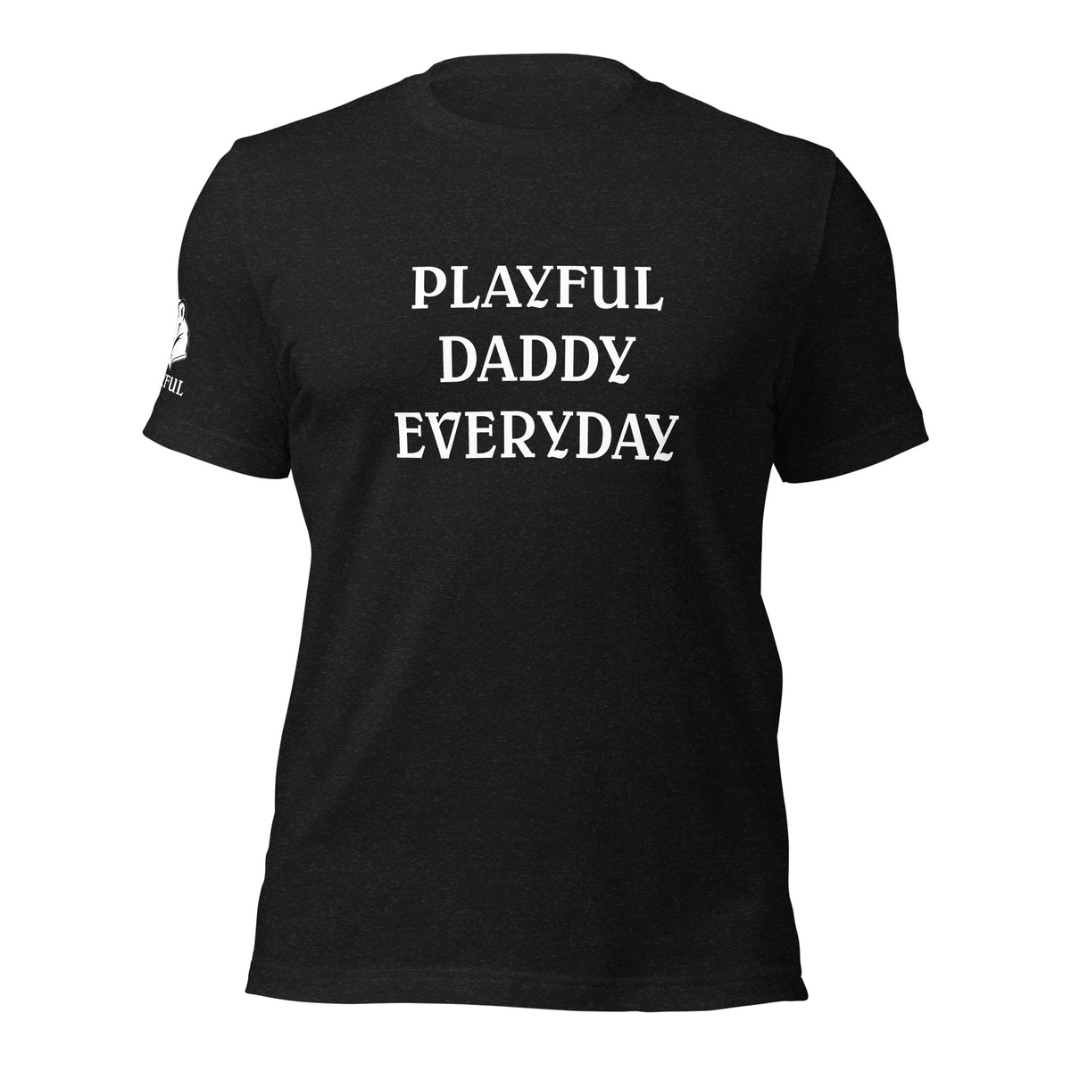 Playful Daddy Everyday T-Shirt