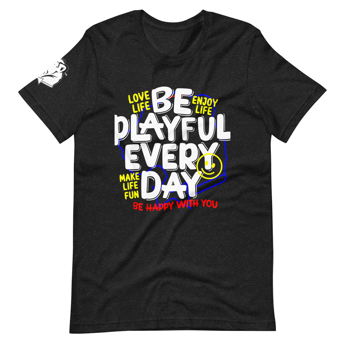 Be Playful Every Day (Unisex) T-Shirt