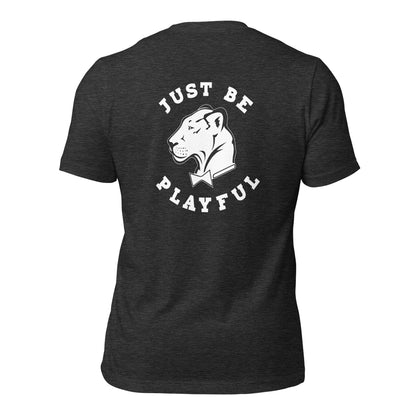 Playful - Just Be Playful (Unisex) T-Shirt
