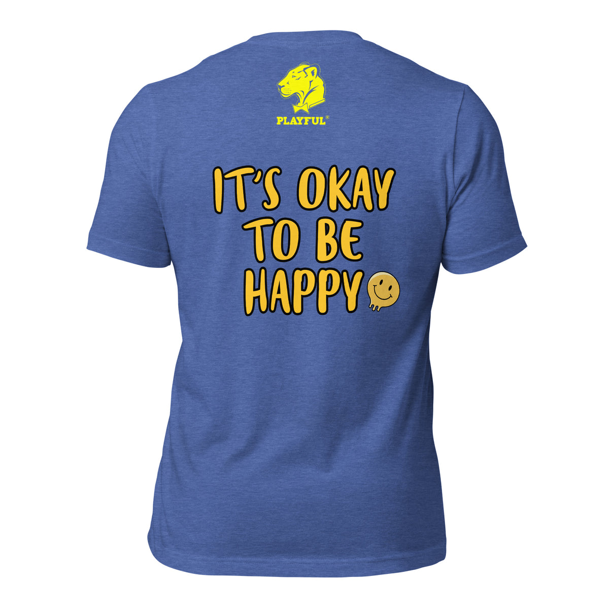 Playful Lifestyle (It's Ok To Be Happy) (Unisex) Tee