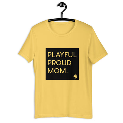 Playful Proud Mom (Unisex) T-Shirt