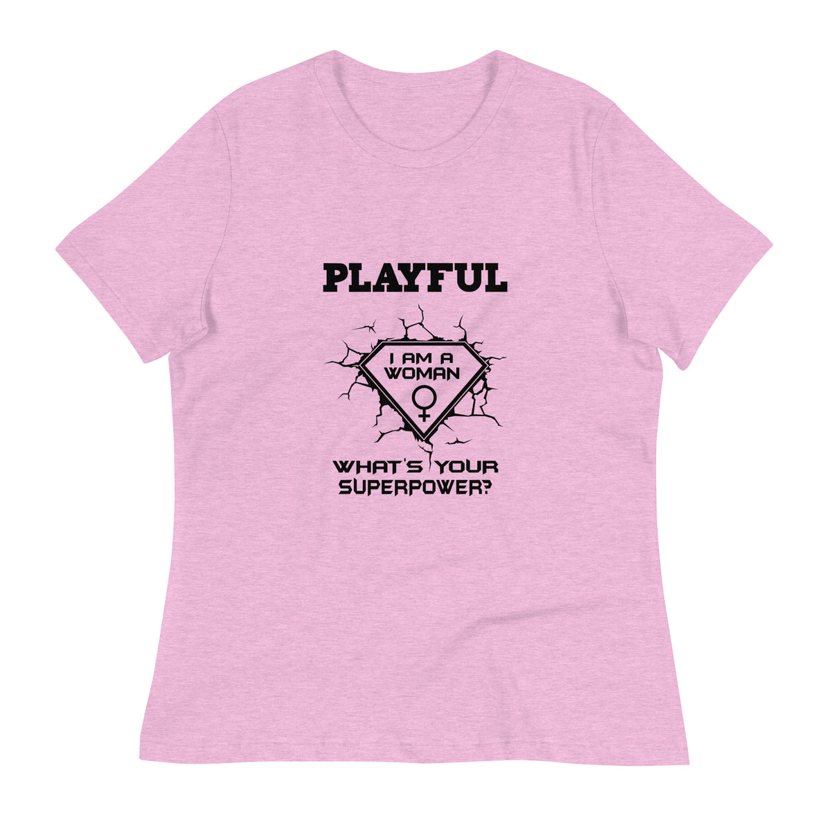 Playful I Am A Woman Relaxed T-Shirt
