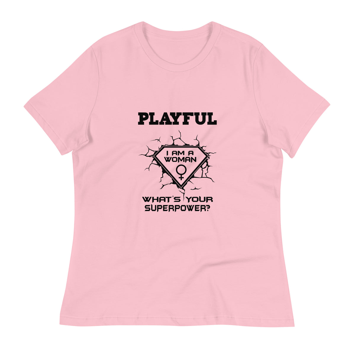 Playful I Am A Woman Relaxed T-Shirt