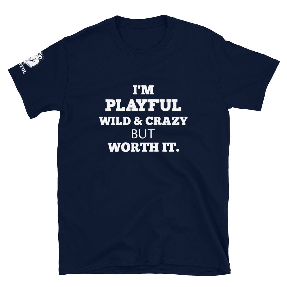 Playful, Wild & Crazy (Unisex) T-Shirt