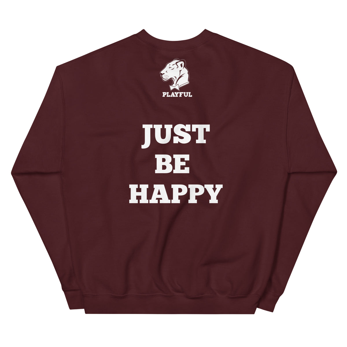 Playful (Just Be Happy) (Unisex) Sweatshirt