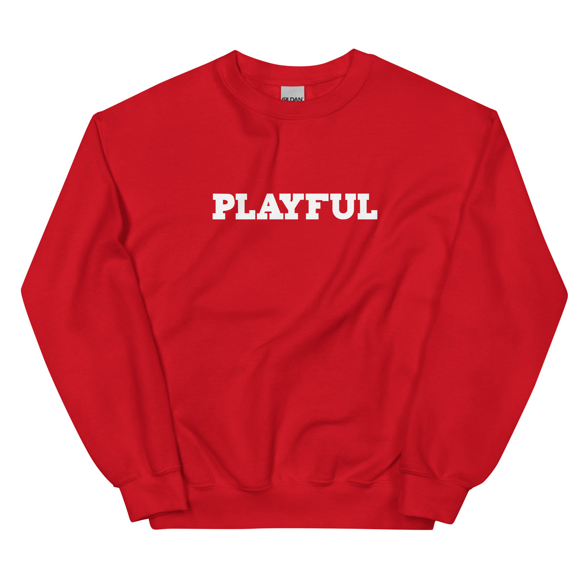 Playful (Just Be Happy) (Unisex) Sweatshirt
