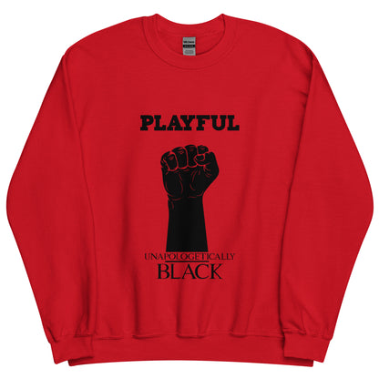 Playful Unapologetically Black (Unisex) Sweatshirt
