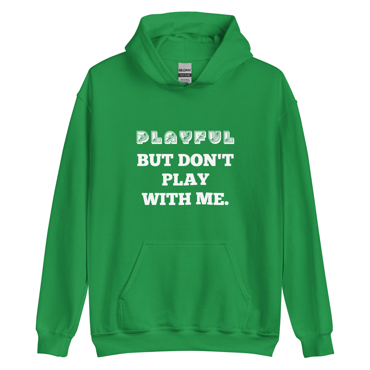 Playful But Don't Play - Custom (Unisex) Hoodie