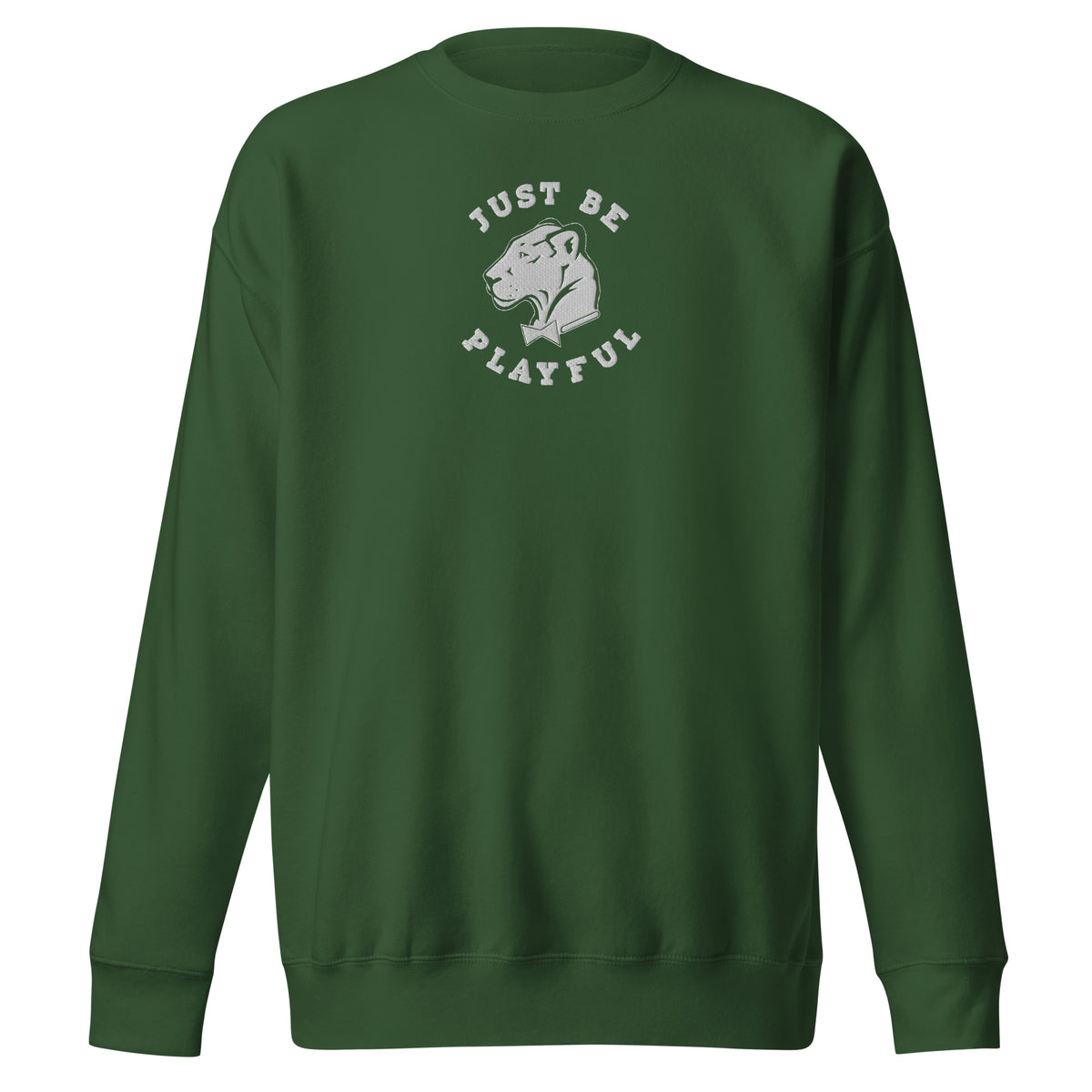 Just Be Playful Embroidered (Unisex) Premium Sweatshirt