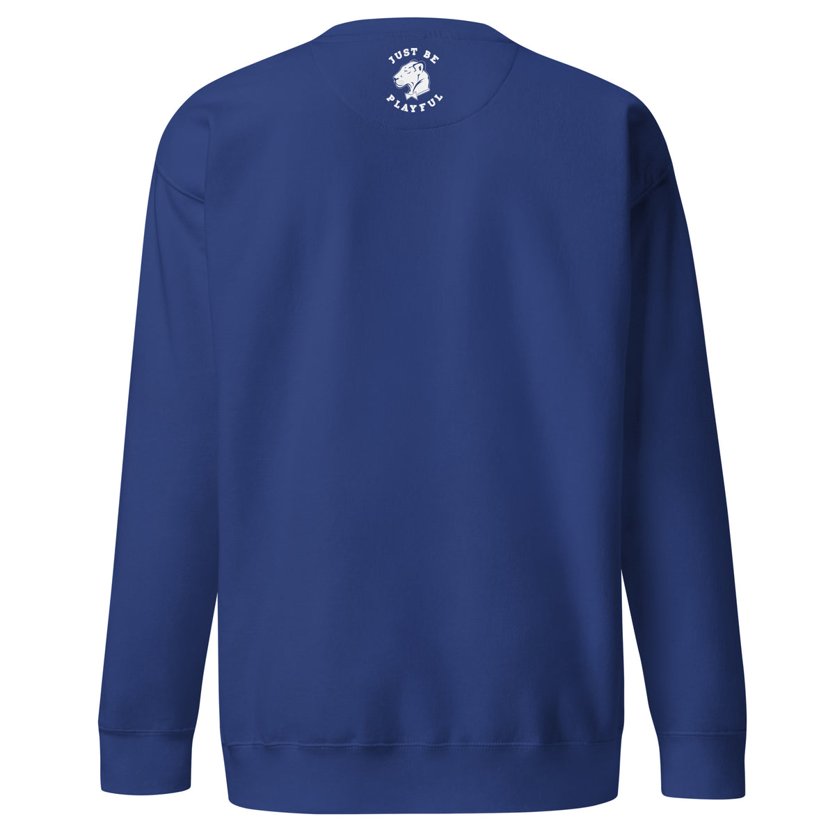 Just Be Playful Embroidered (Unisex) Premium Sweatshirt
