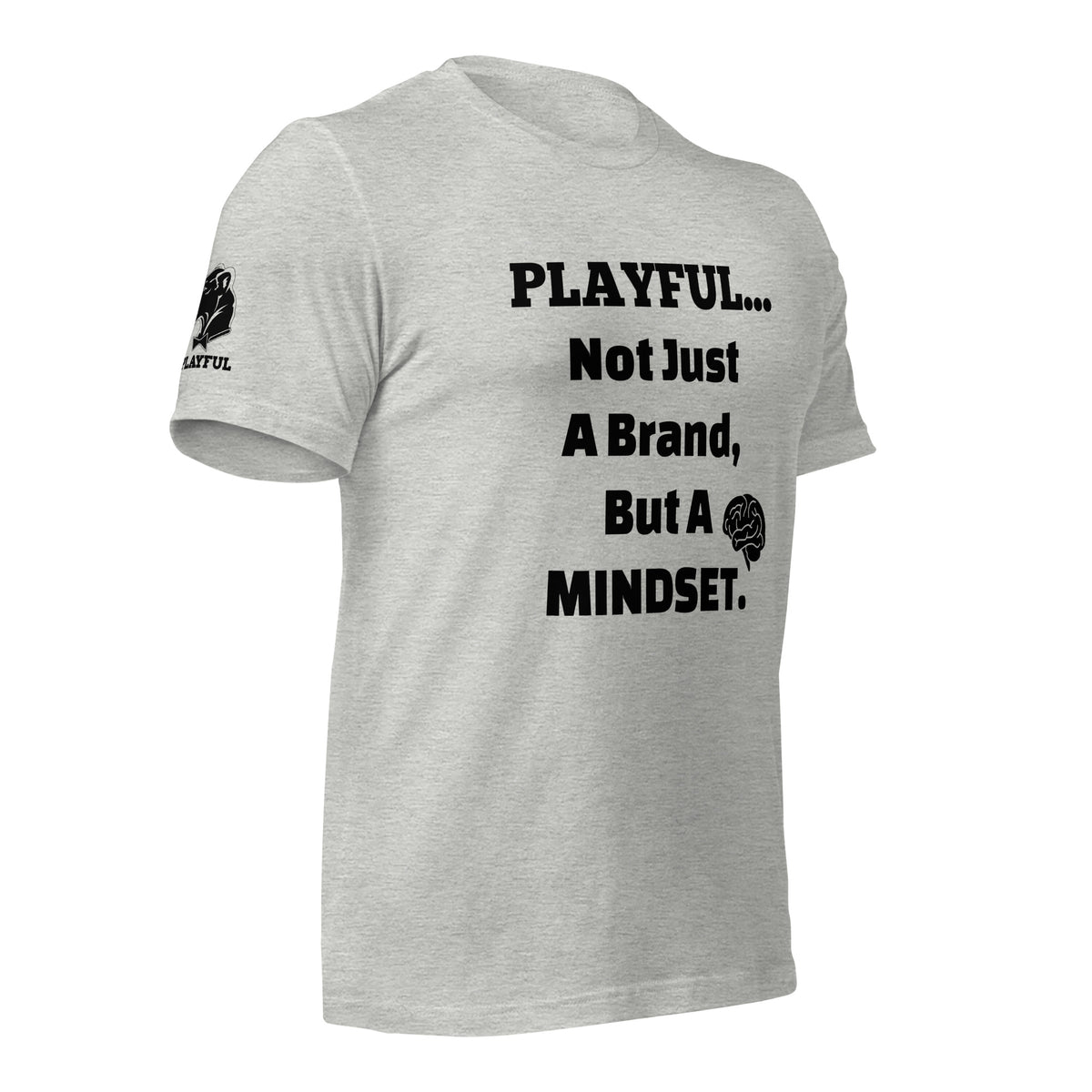 Playful... Not Just A Brand, But A Mindset (Unisex) T-Shirt