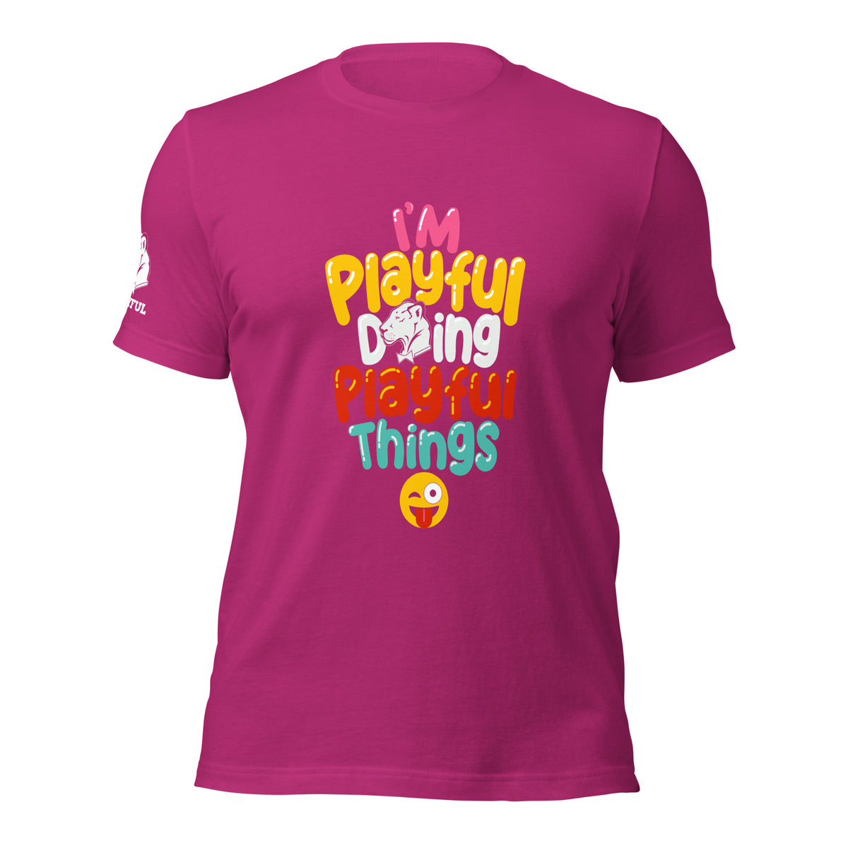 I'm Playful Doing Playful Things (Unisex) T-Shirt