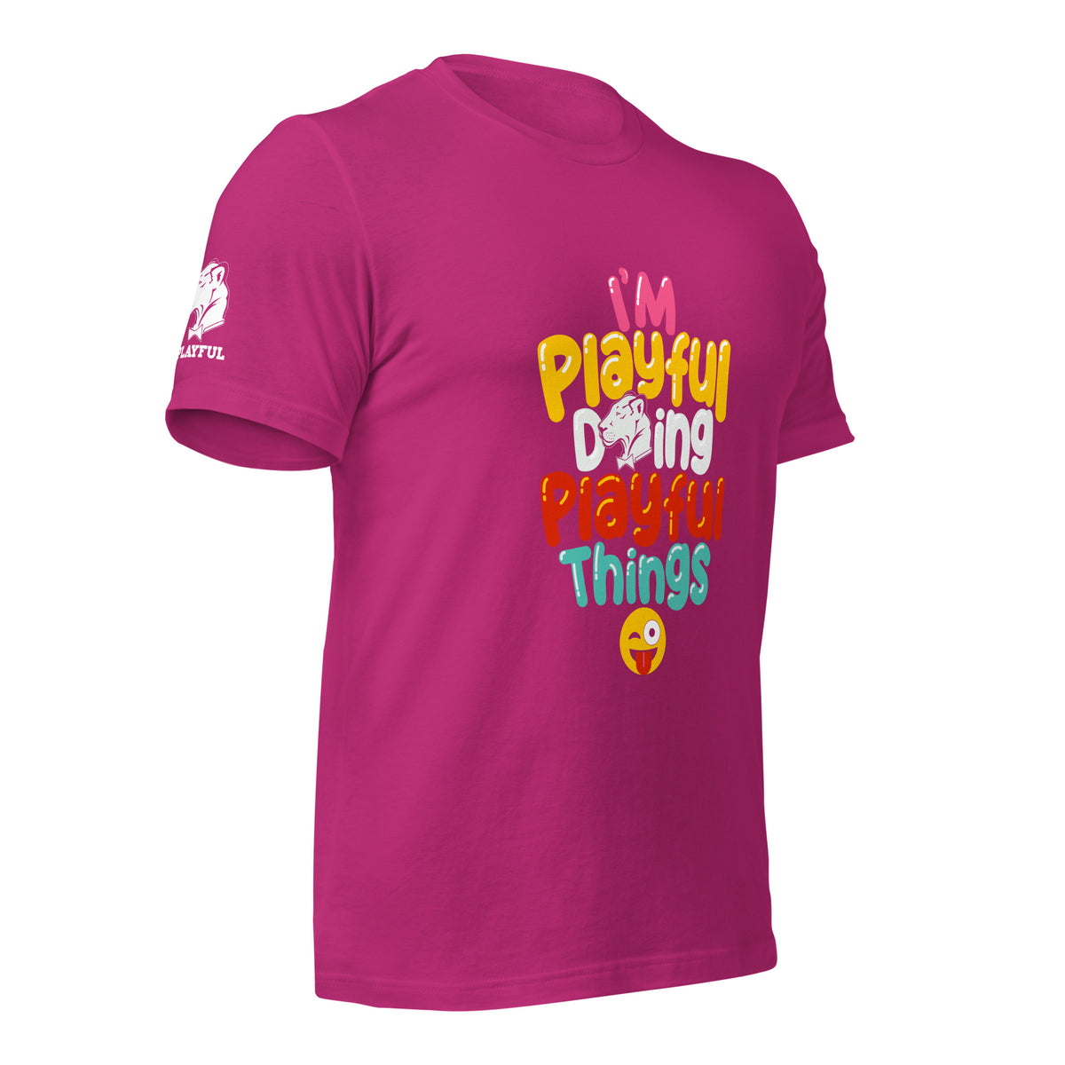 I'm Playful Doing Playful Things (Unisex) T-Shirt