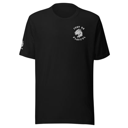 Just Be Playful (Unisex) T-Shirt