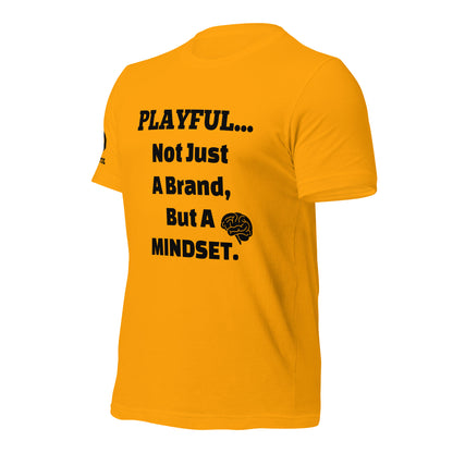 Playful... Not Just A Brand, But A Mindset (Unisex) T-Shirt