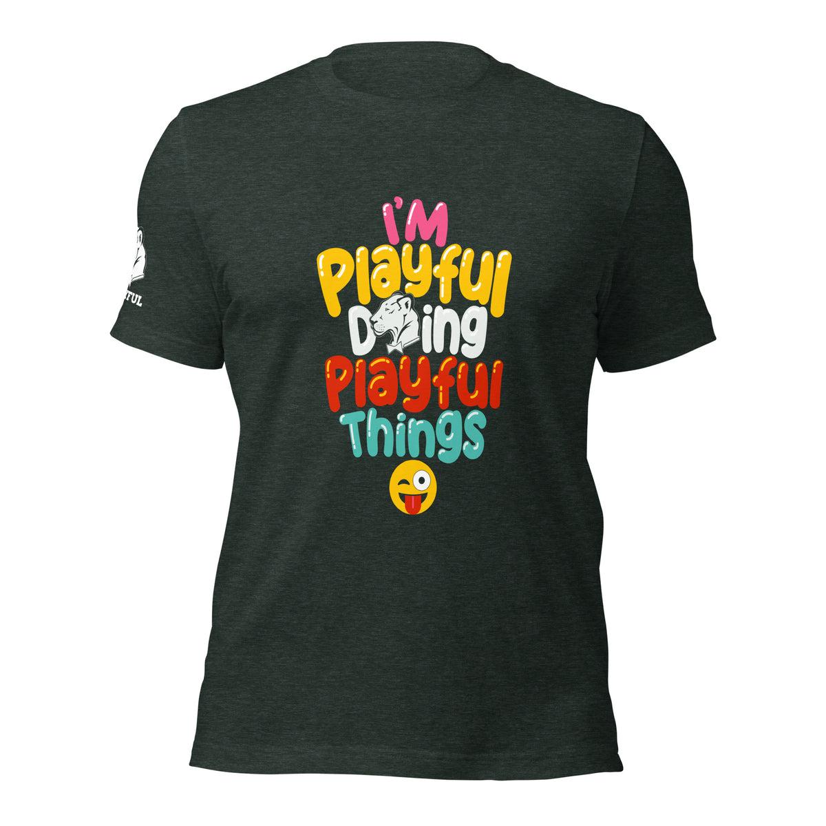 I'm Playful Doing Playful Things (Unisex) T-Shirt