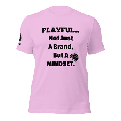 Playful... Not Just A Brand, But A Mindset (Unisex) T-Shirt