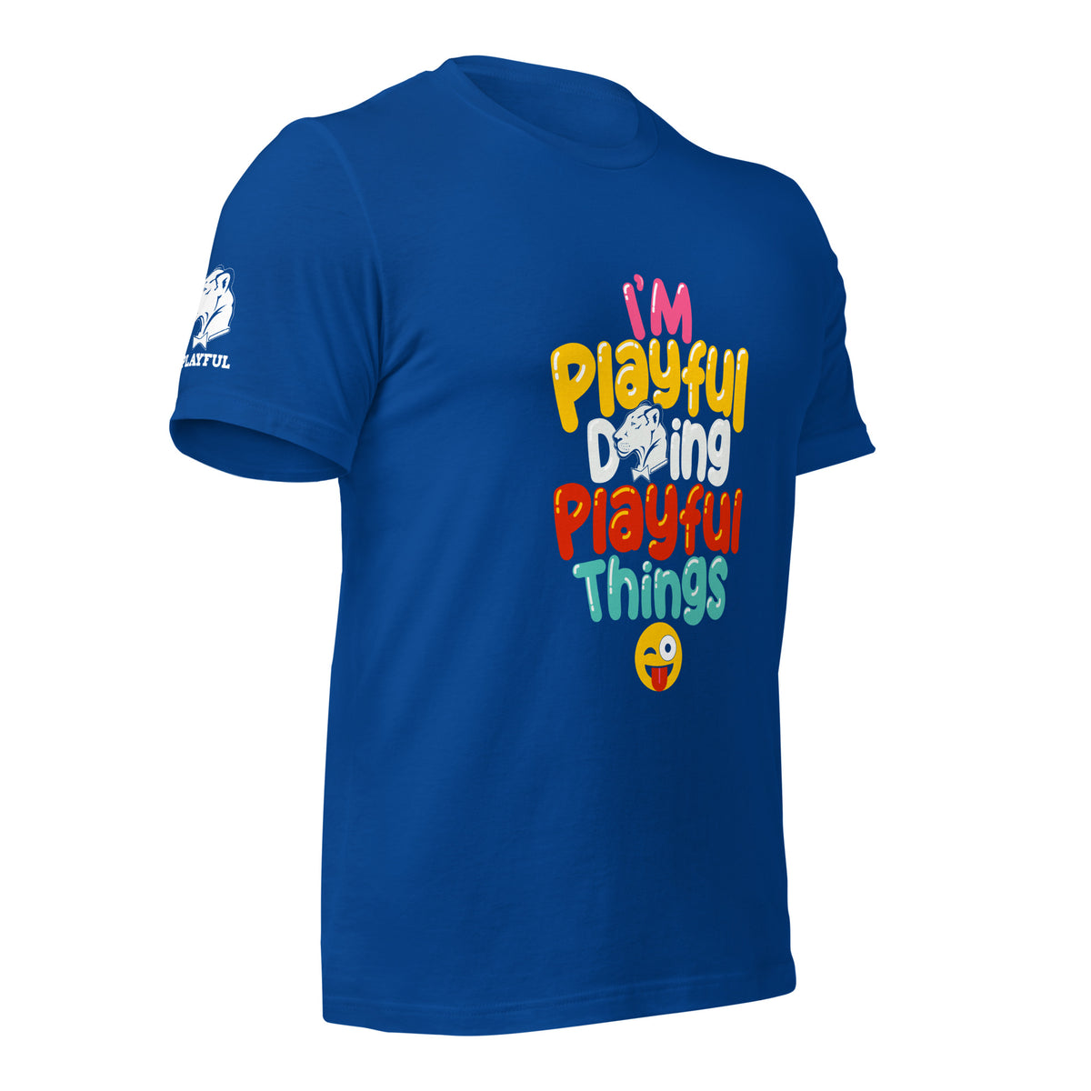 I'm Playful Doing Playful Things (Unisex) T-Shirt