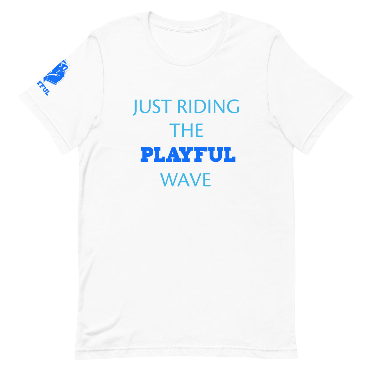 Just Riding The Playful Wave (Unisex) Tee