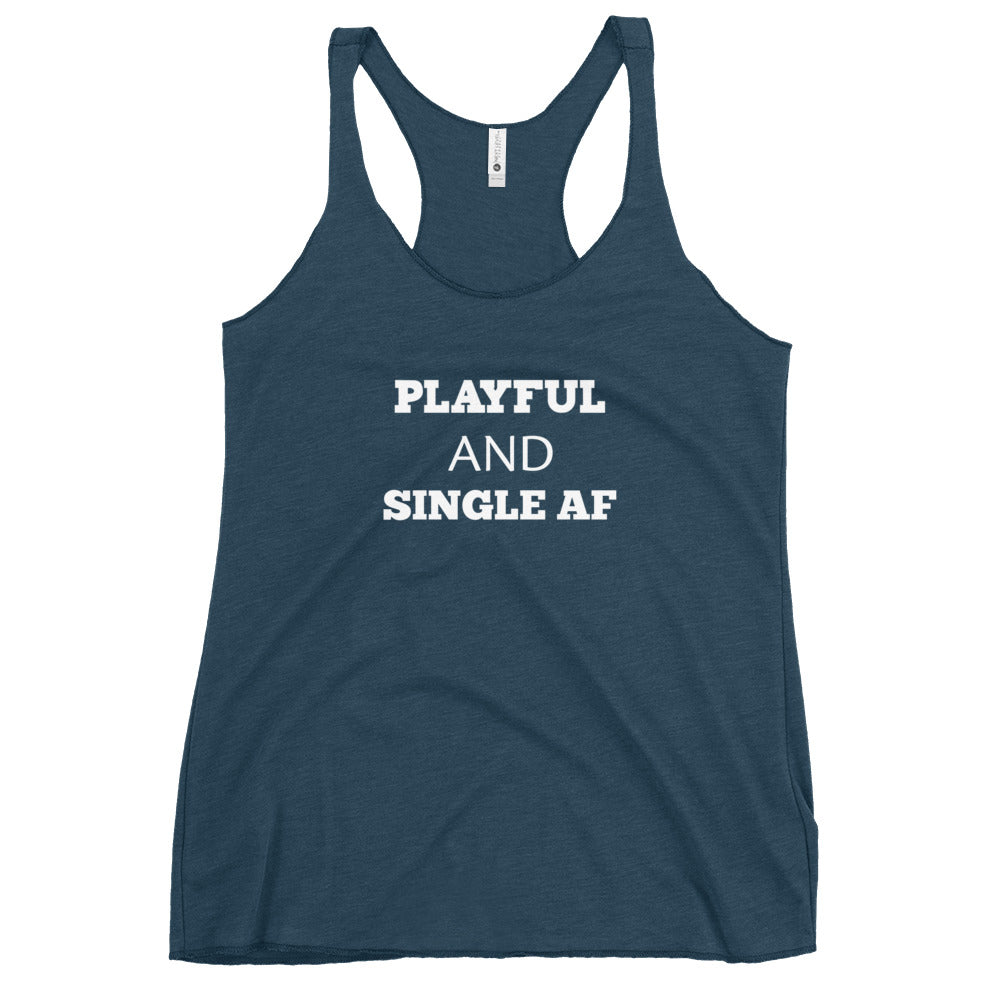 Playful And Single AF Ladies Racerback Tank