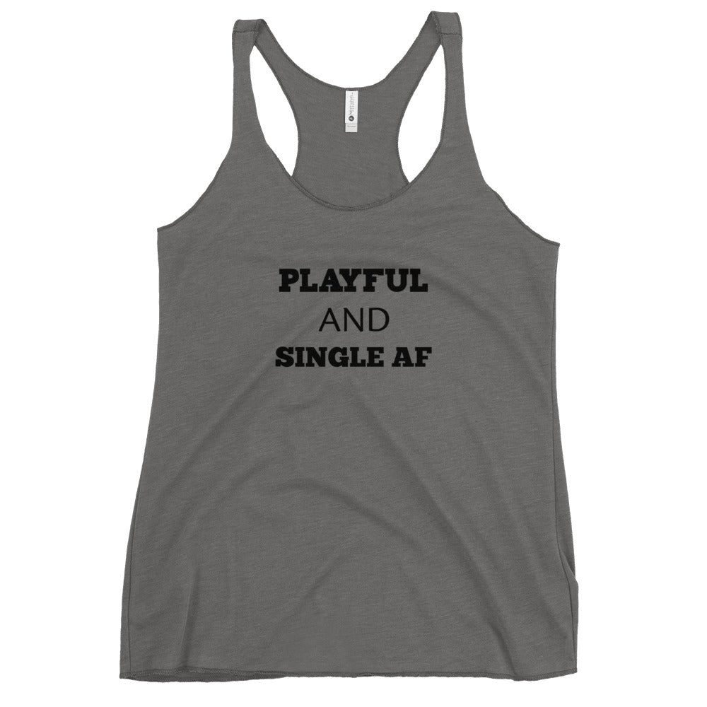 Playful And Single AF Ladies Racerback Tank