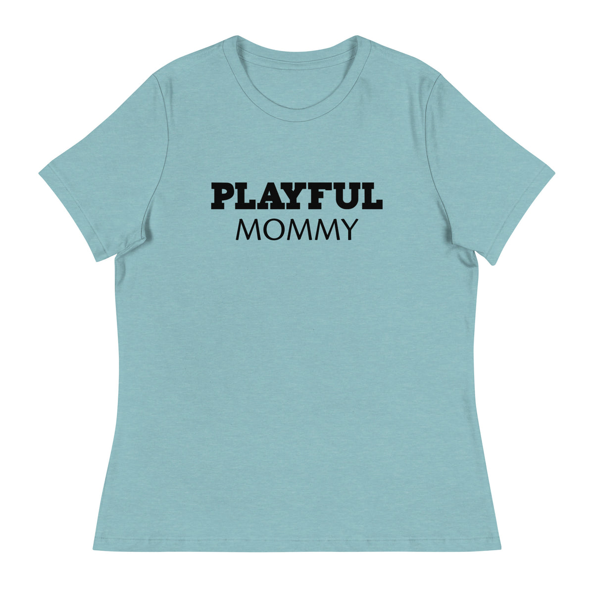 Playful Mommy Ladies Relaxed T-Shirt