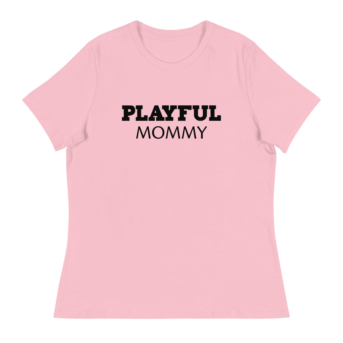 Playful Mommy Ladies Relaxed T-Shirt